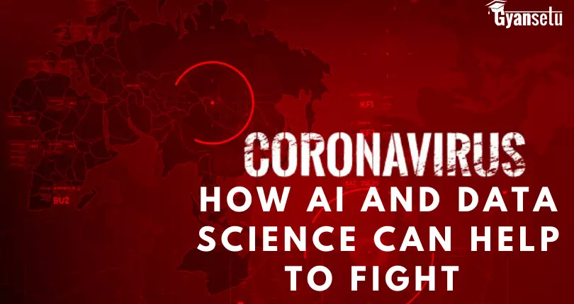 How AI And Data Science Can Help To Fight The Pandemic