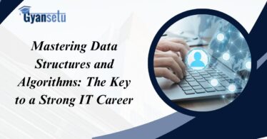 Mastering Data Structures and Algorithms: The Key to a Strong IT Career